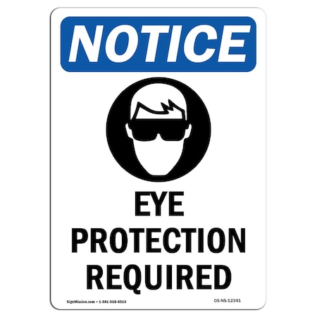 Signmission OSHA Sign, Eye Protection Required, 24in X 18in Plastic, 18" W, 24" H, Portrait, P-1824-V-12341 OS-NS-P-1824-V-12341